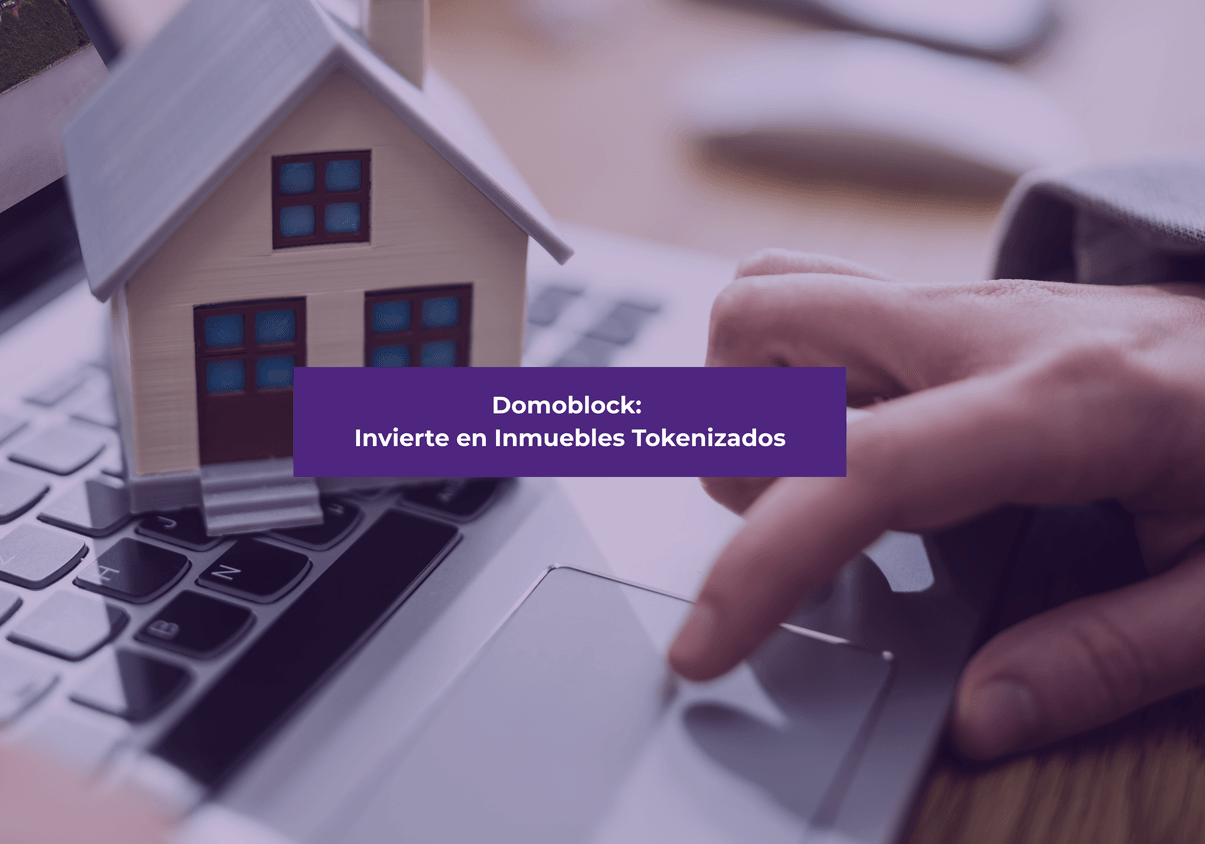 Opinión Domoblock: Inversión en Inmuebles Tokenizados