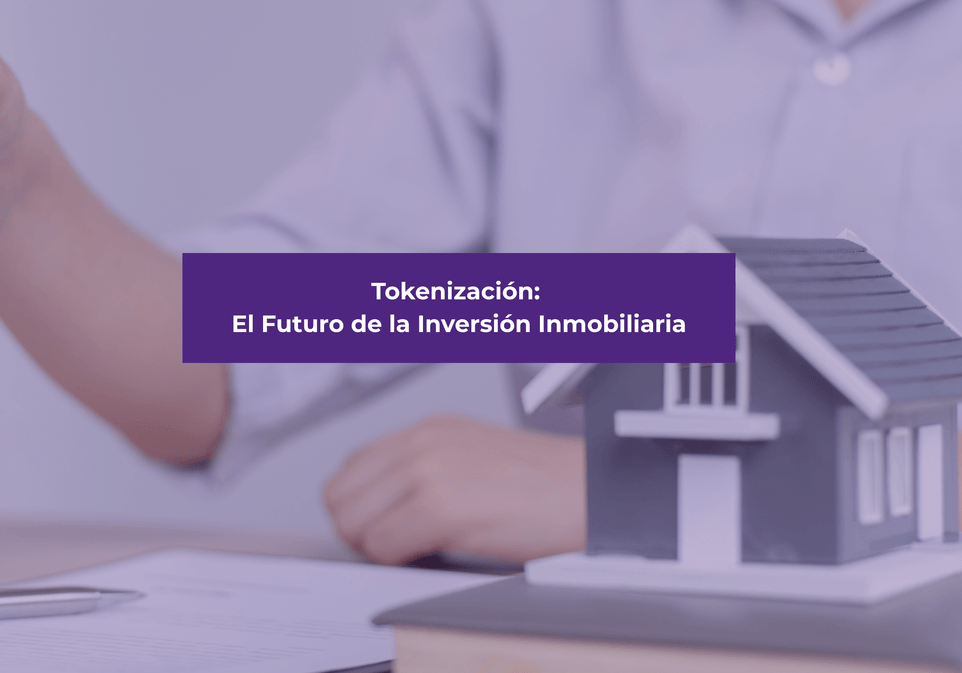 Tokenización: El Futuro de la Inversión Inmobiliaria