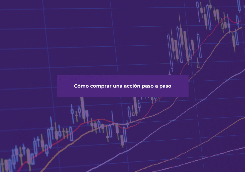 Paso a paso para comprar una acción